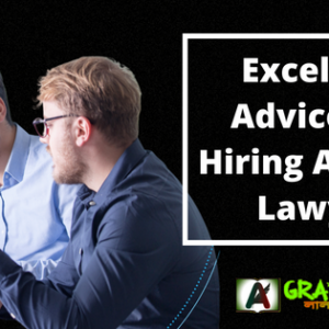 Excellent Advice For Hiring A Great Lawyer