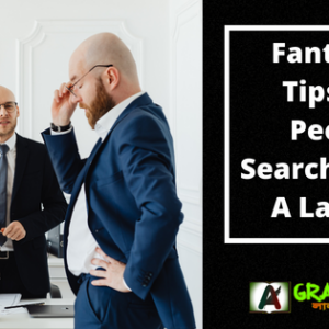 Fantastic Tips For People Searching For A Lawyer