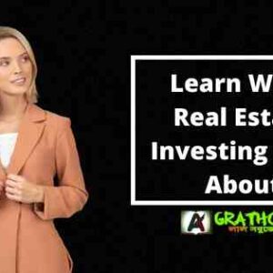 Learn What Real Estate Investing Is All About