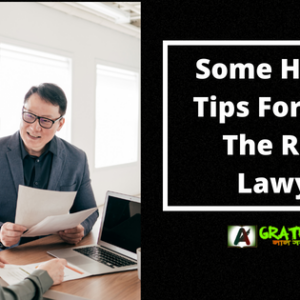 Some Helpful Tips For Picky The Right Lawyer.