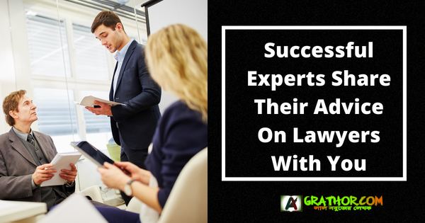 Successful Experts Share Their Advice On Lawyers With You