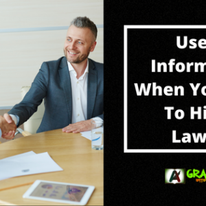 Useful Information When You Need To Hire A Lawyer