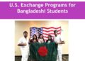 Exploring Global Opportunities: U.S. Exchange Programs for Bangladeshi Students