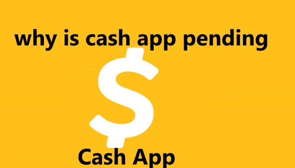 Why Is Cash App Pending? Understanding Common Causes and Solutions