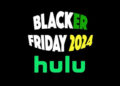 Hulu’s Black Friday Deal