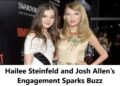 Hailee Steinfeld and Josh Allen’s Engagement Sparks Buzz