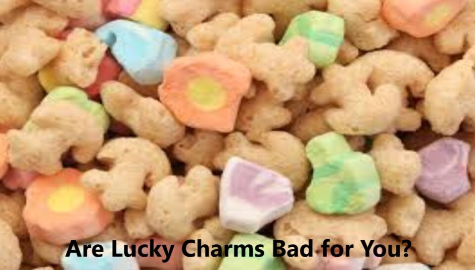 Are Lucky Charms Bad for You? A Comprehensive Analysis of the Popular Breakfast Cereal