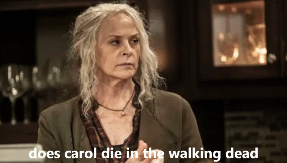 Does Carol Die in The Walking Dead? Exploring the Journey of Carol Peletier